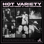 Adam Hattaway & The Haunters [NZ] - Hot Variety  [2025]